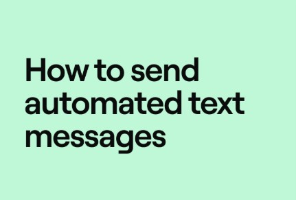 how to send automated texts to customers