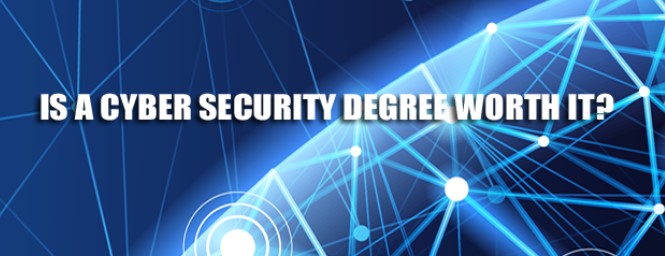 is a cybersecurity degree worth it